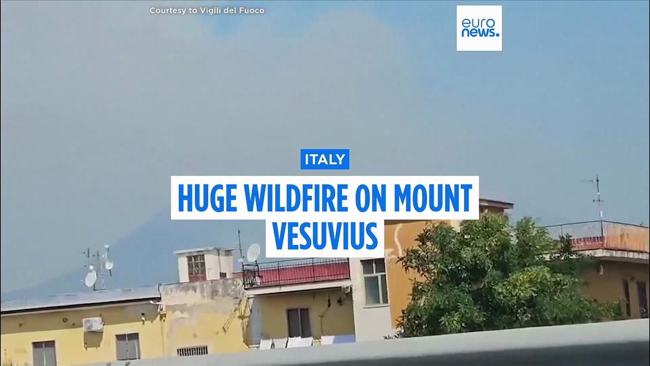 Huge wildfire breaks out on Mount Vesuvius with flames visible from Naples