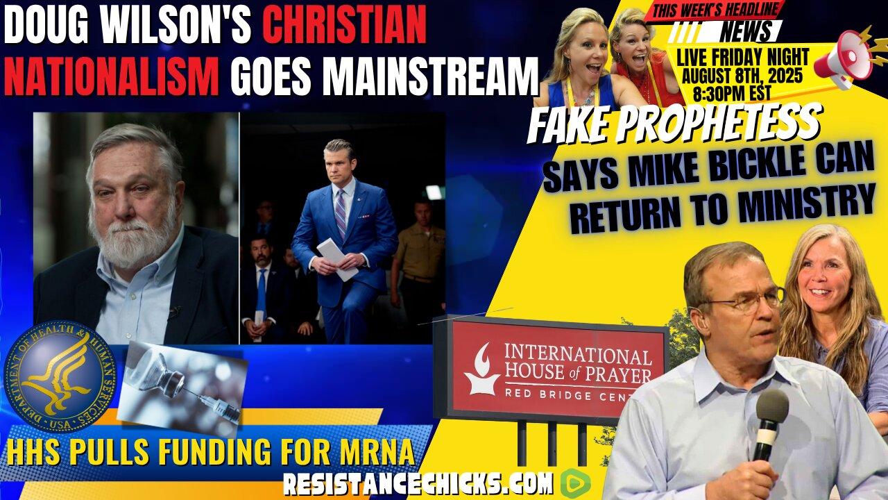Doug Wilson On CNN | Mike Bickle Fake Prophecy | HHS Pulls MRNA Funding | Cincinnati Victim 8/8/25