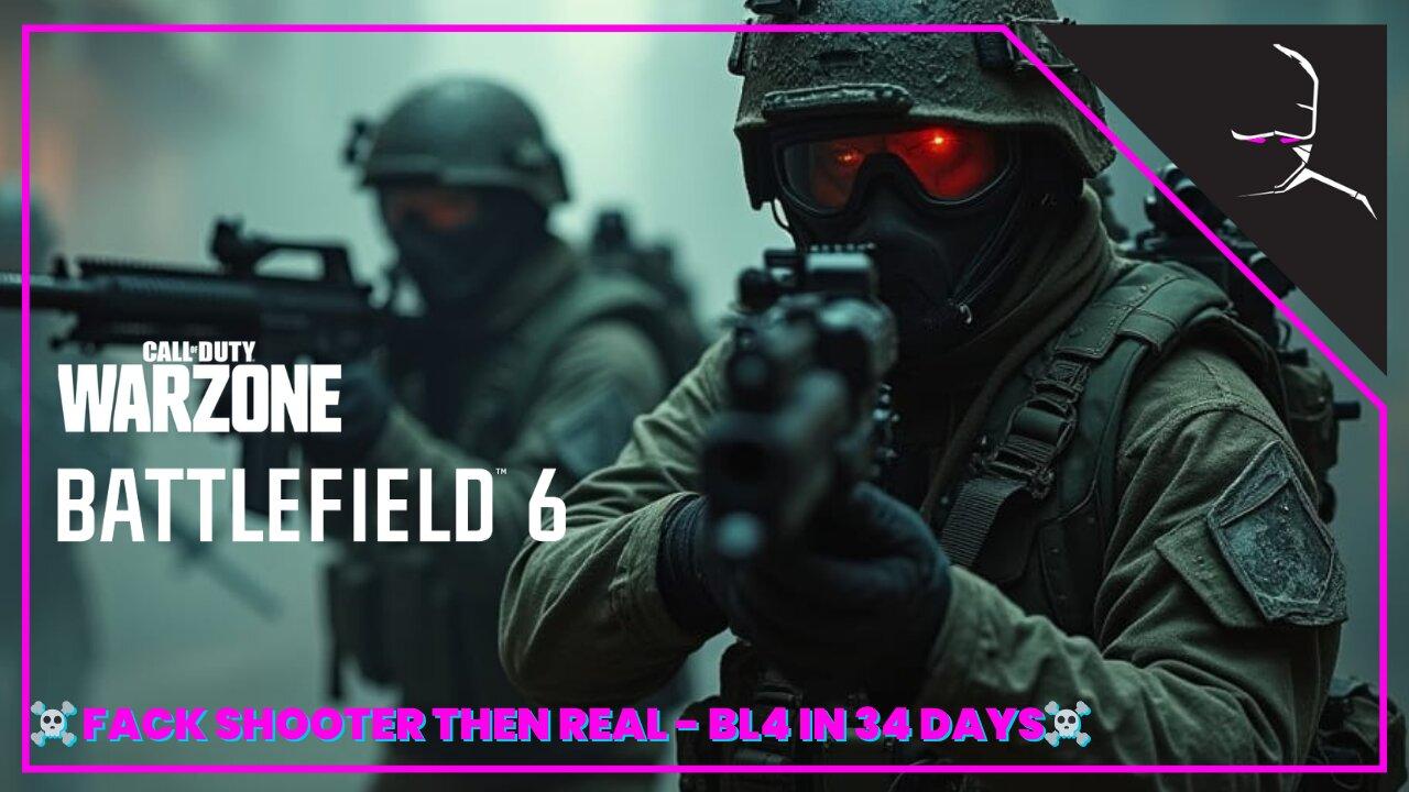 ☠ KIDDY SHOOTER THEN ADULT☠ | WARZONE >BF6 - BORDERLANDS 4 - 34 DAYS