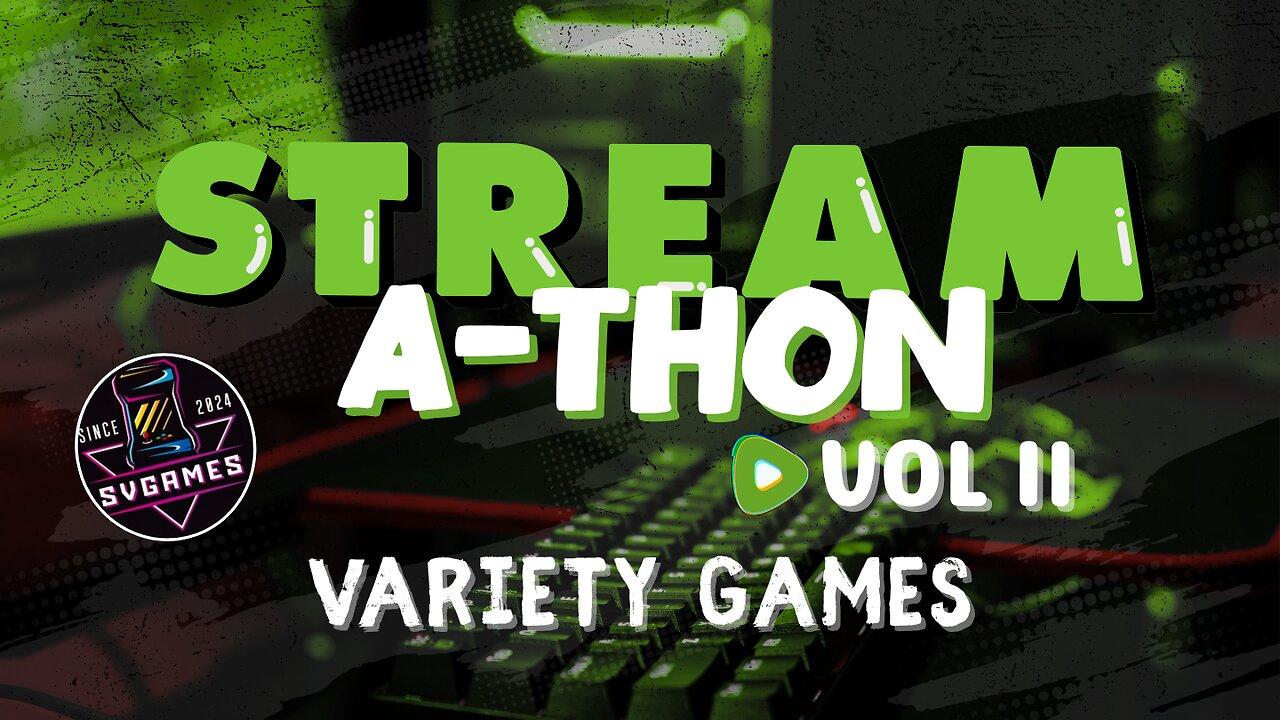 🟢LIVE - STREAM-A-THON - GAMING ALL DAY