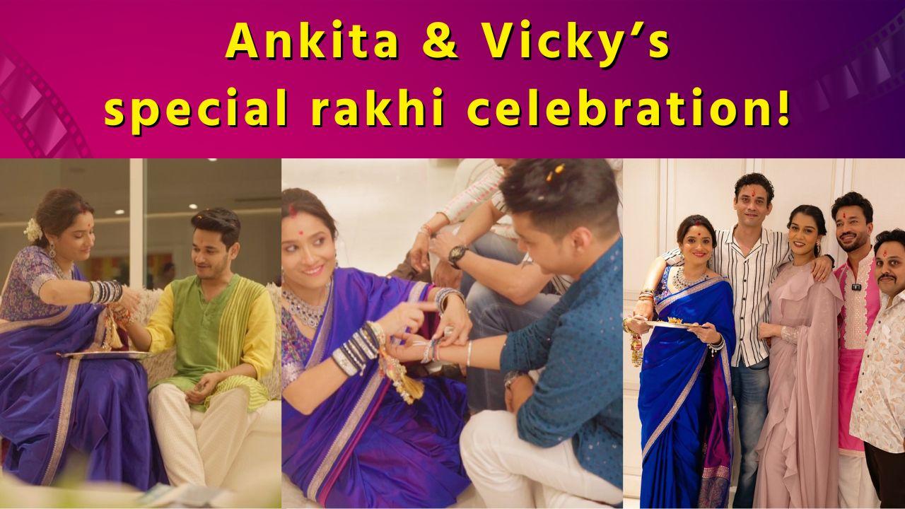 Ankita Lokhande & Vicky Jain celebrated 'Raksha Bandhan' with Family and 'Laughter Chef 2' team