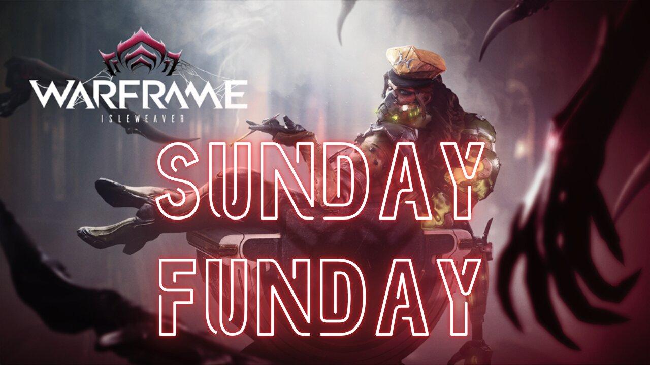 Sunday Funday on Warframe!