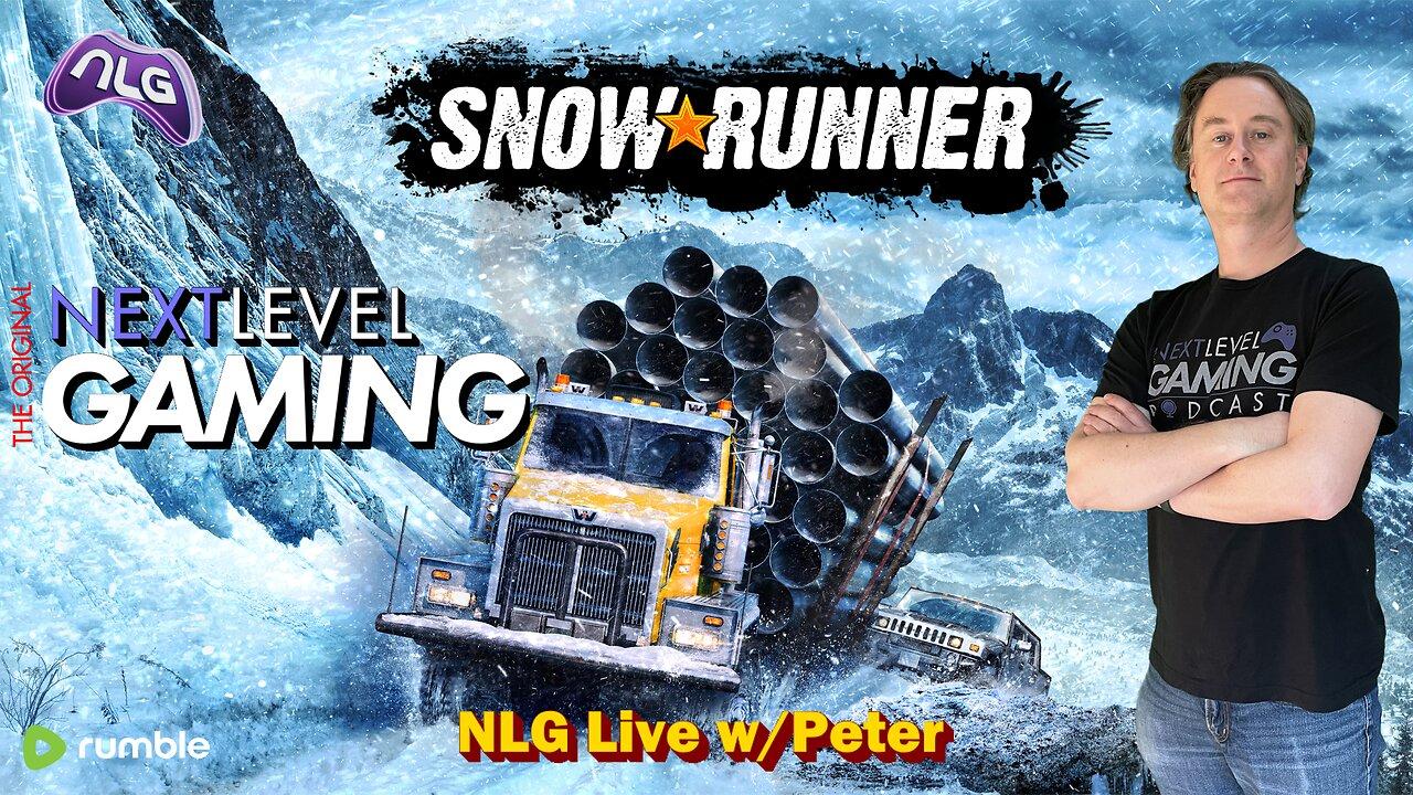 NLG Live W/ Peter: SnowRunner Sunday