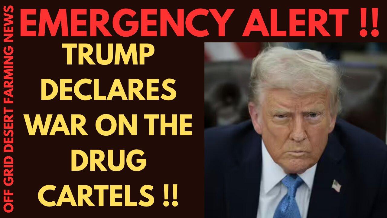 BREAKING NEWS: TRUMP DECLARES WAR ON THE DRUG CARTELS... LAST CHANCE FOR PEACE WITH RUSSIA !!