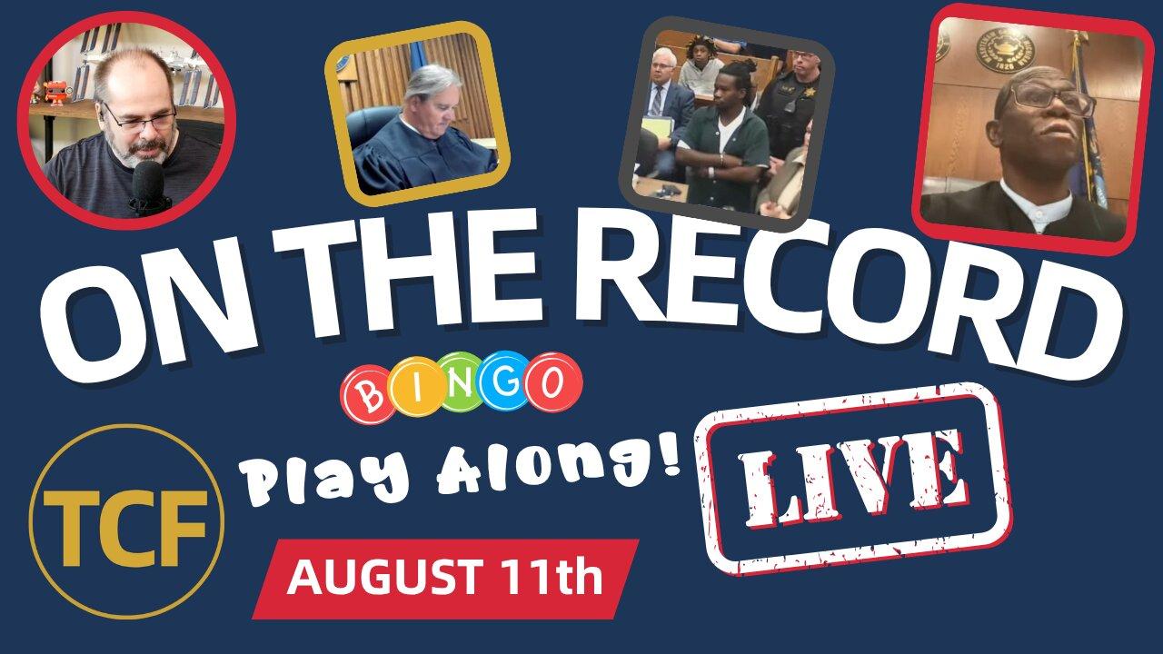 LIVE Court Hearings — Aug 11 (TCF): Judge Boyd, Simpson, Middleton, McNally, Stevens, West + Others