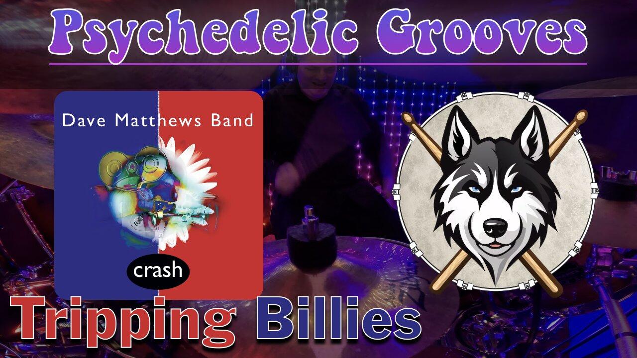 254 Dave Matthews Band - Tripping Billies - Drum Cover