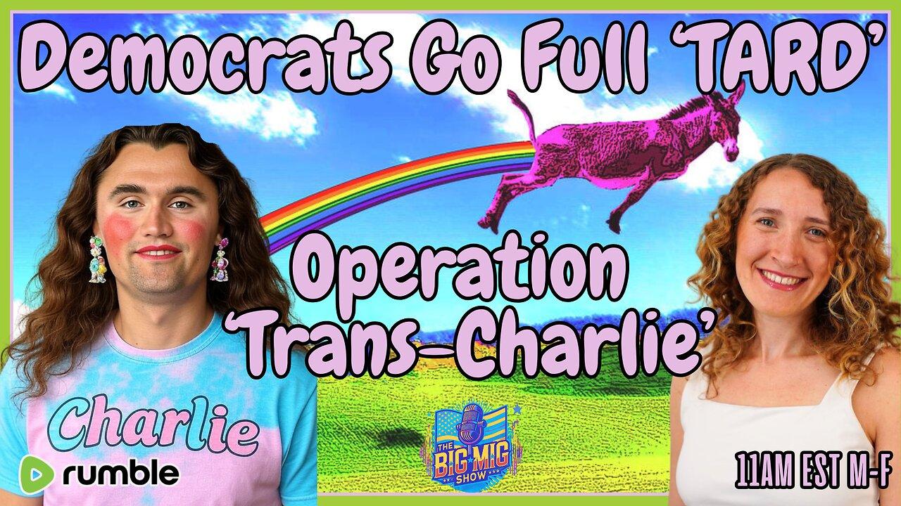Democrats Go Full “TARD” Charlie Kirk Transgender