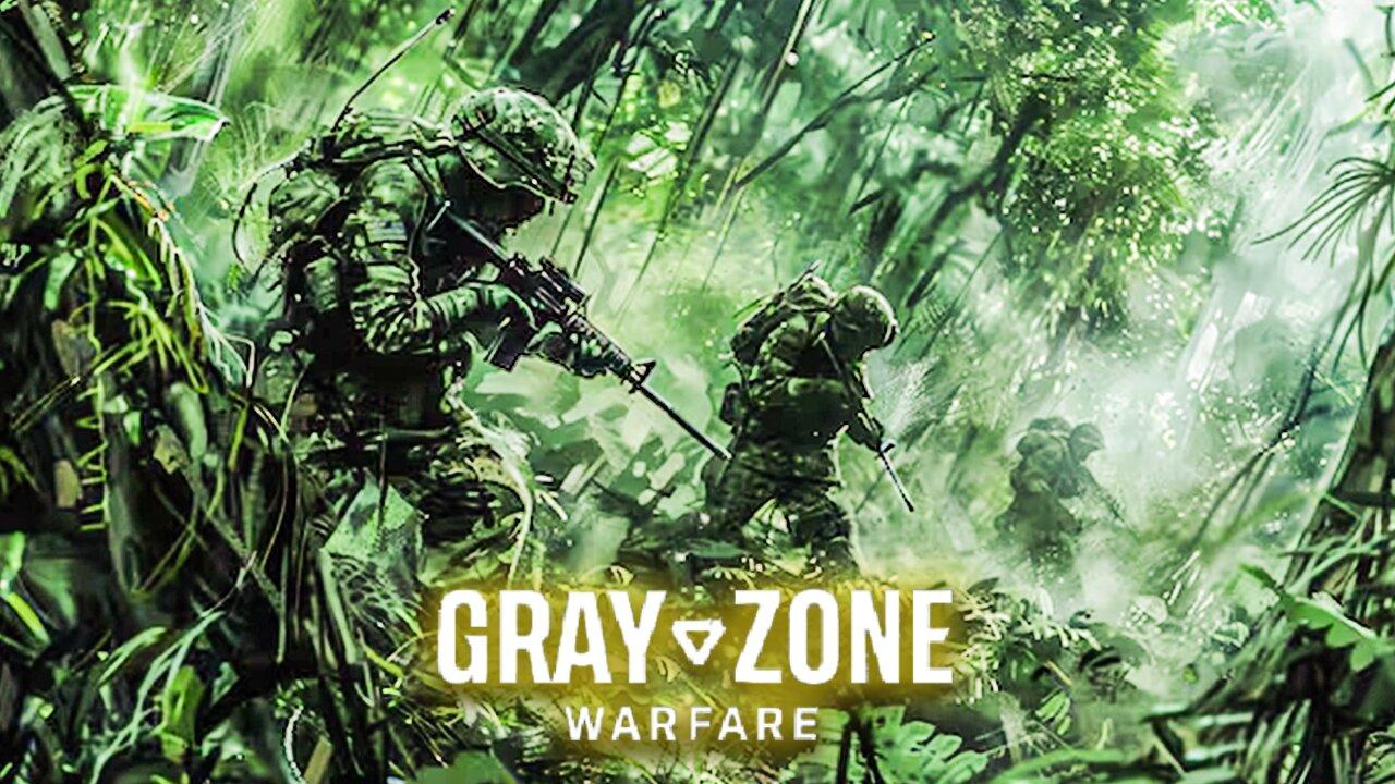 Back & Ready For Action | Gray Zone Warfare Shenanigans Commence