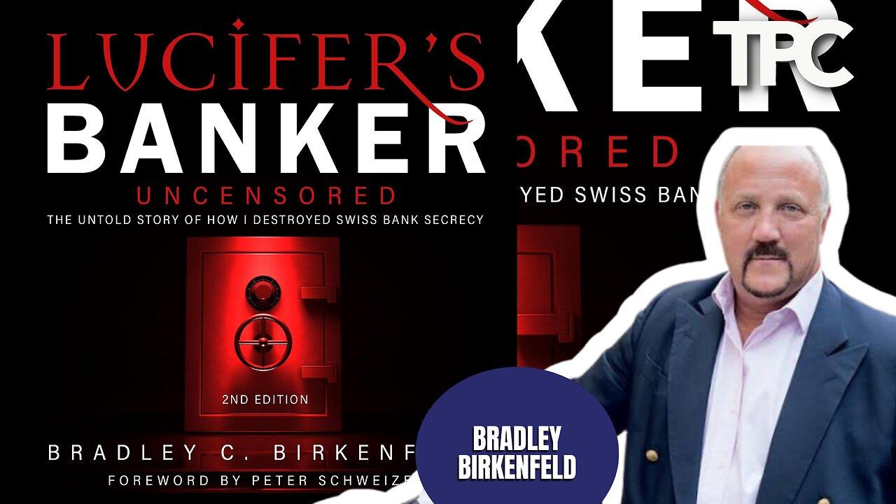Lucifer’s Banker | Bradley C. Birkenfeld (TPC #1,809)