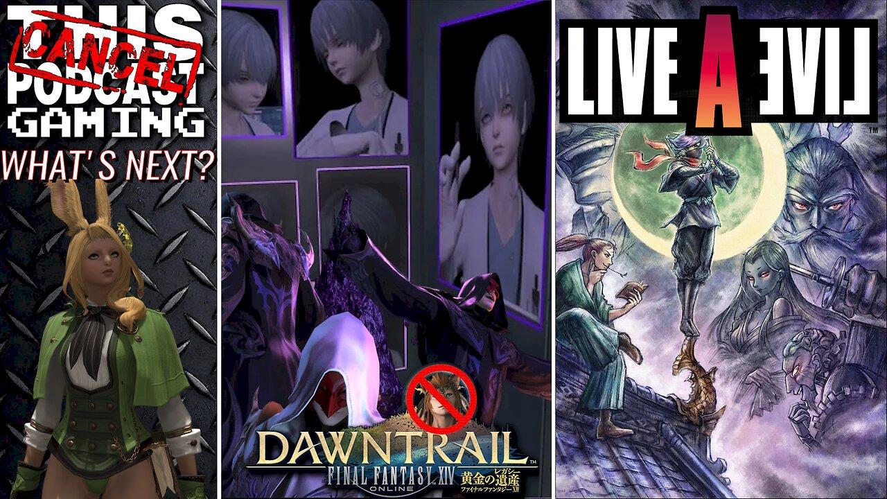 FINAL FANTASY XIV DAWNTRAIL (Raid & Rant): What's Next? Also some LIVE-A-LIVE! - CTP GAMING