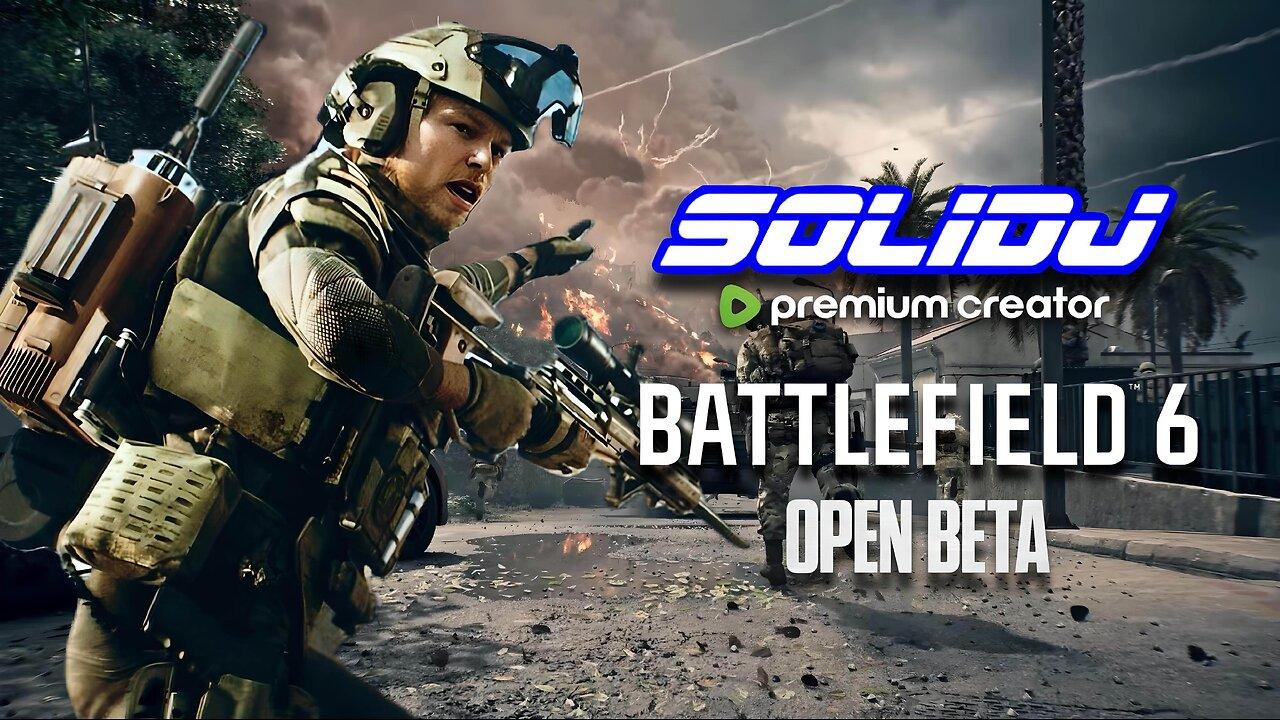 🟢Live - S0lidj - w/ Jorba4 Battlefield 6 Beta Week Two
