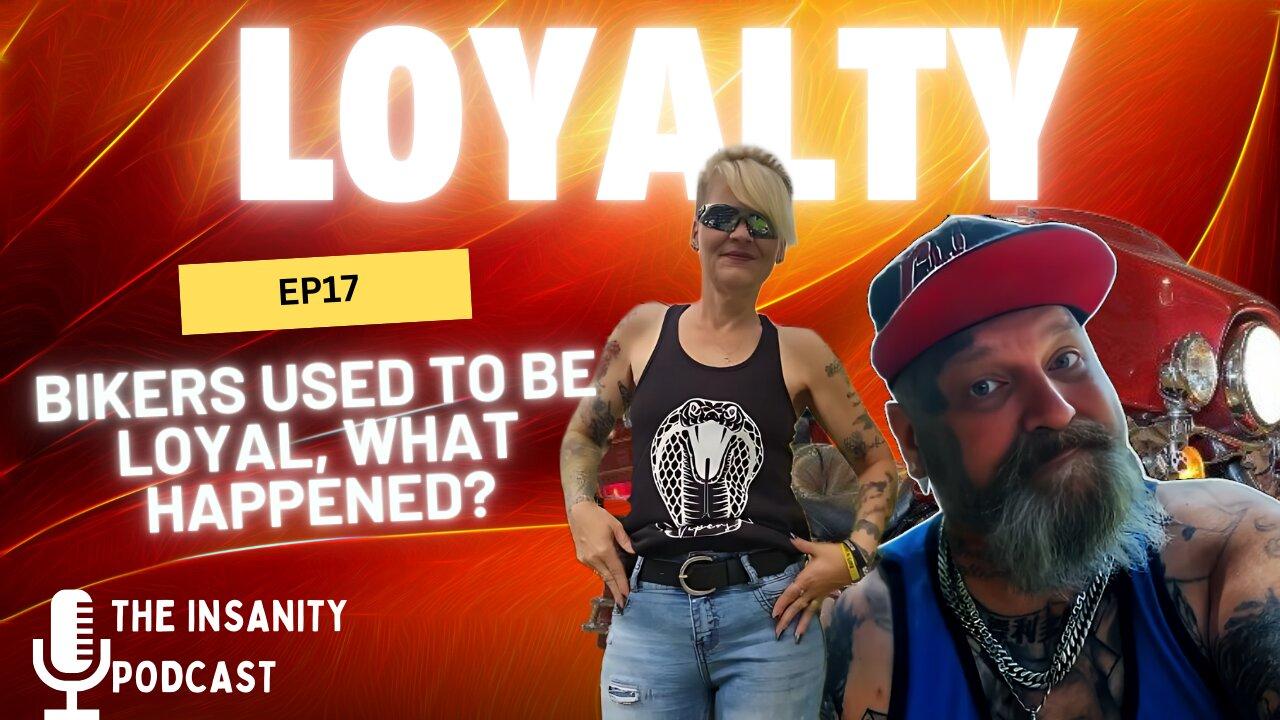 Ep 17 BIKERS USED TO BE LOYAL WHAT HAPPENED?
