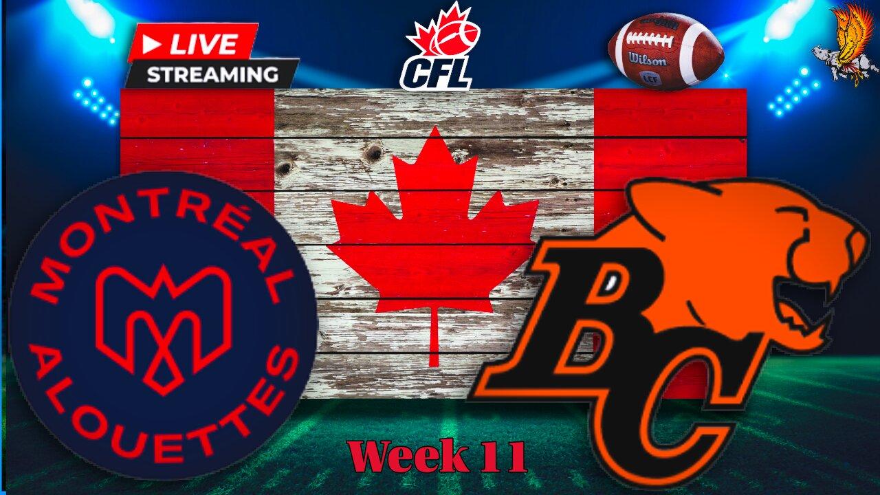 Montreal Alouettes vs BC Lions: CFL Week 11 LIVE Watch Party and Play by Play