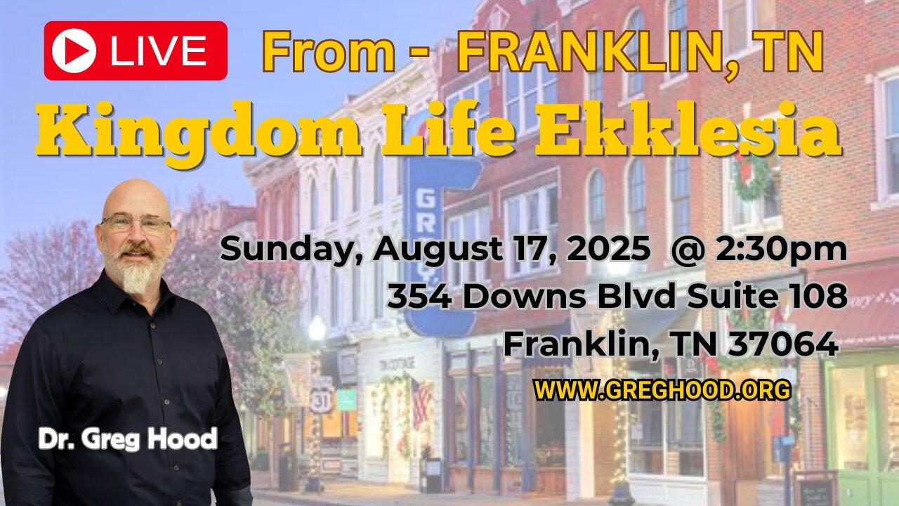 Greg Hood⎮ Kingdom Life Ekklesia