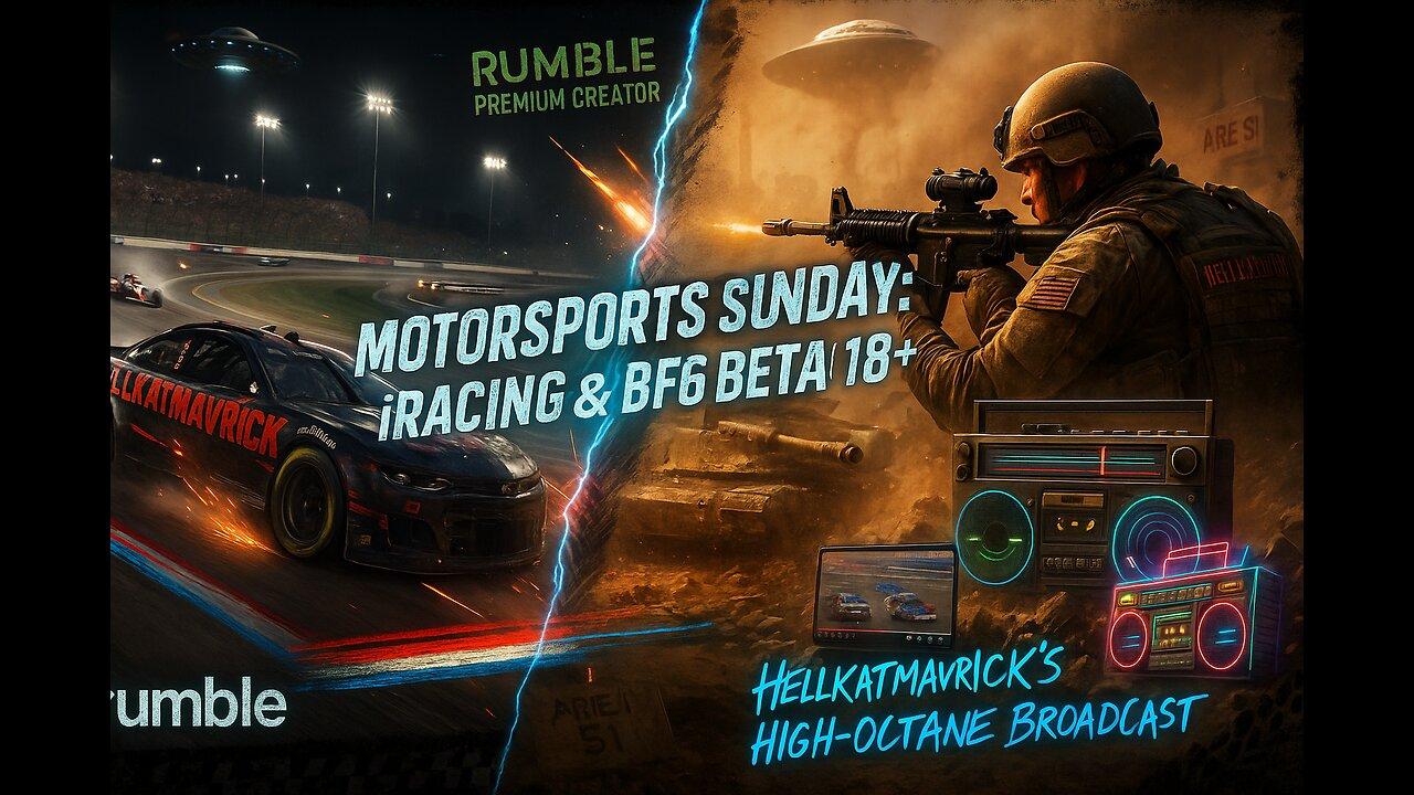 🏎 🎮💣Motorsports & BF6 WAR Sunday: iRacing & BF6 Beta! 18+🏎 🎮💣