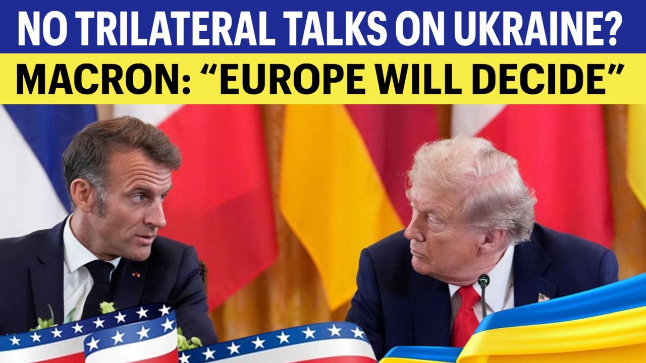 Macron Calls for 4-Way Summit With Putin, Zelensky & Trump | Europe Eyes a Seat at the Table