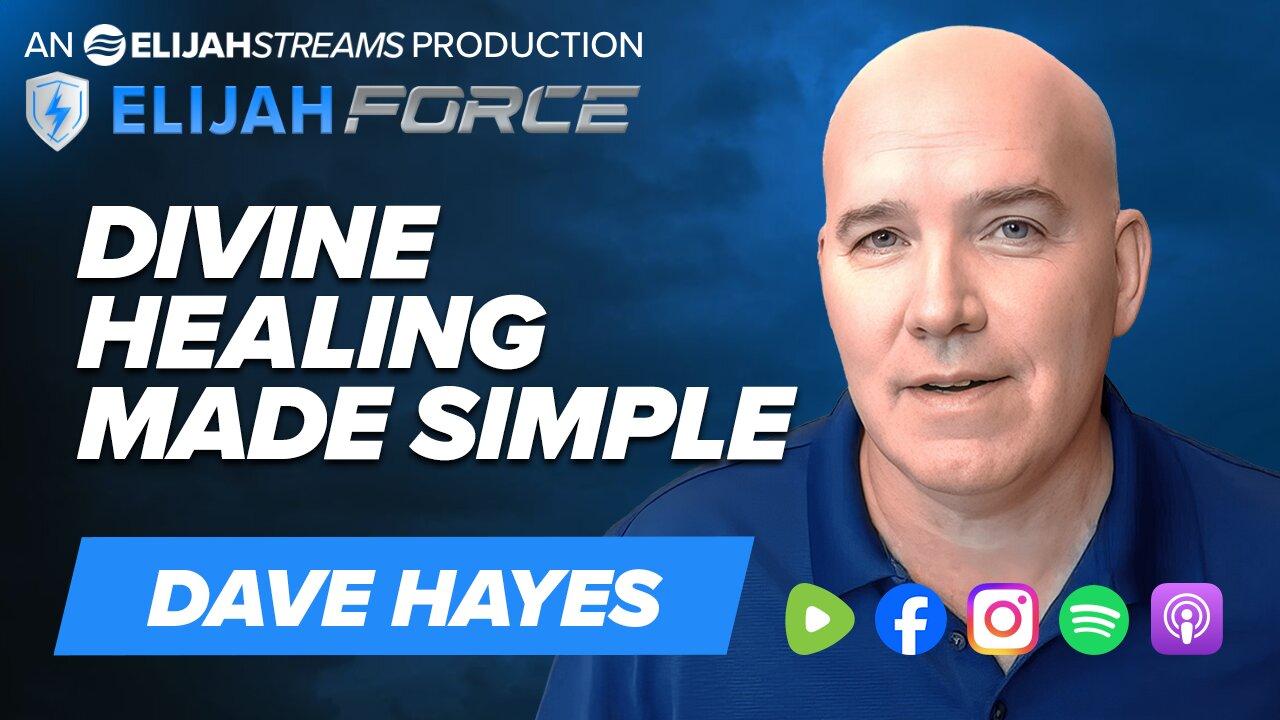 Divine Healing Made Simple - Dave Hayes