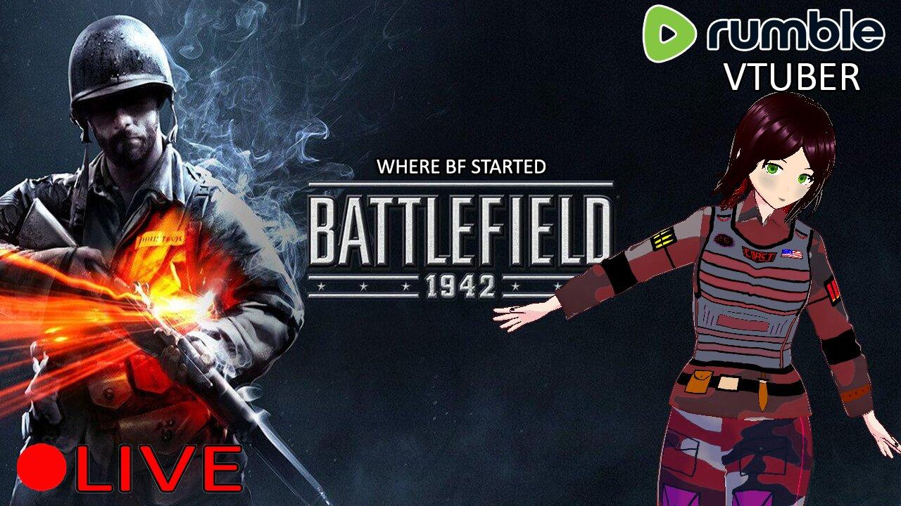(VTUBER) - Playing BF where it started - BATTLEFIELD 1942 - RUMBLE