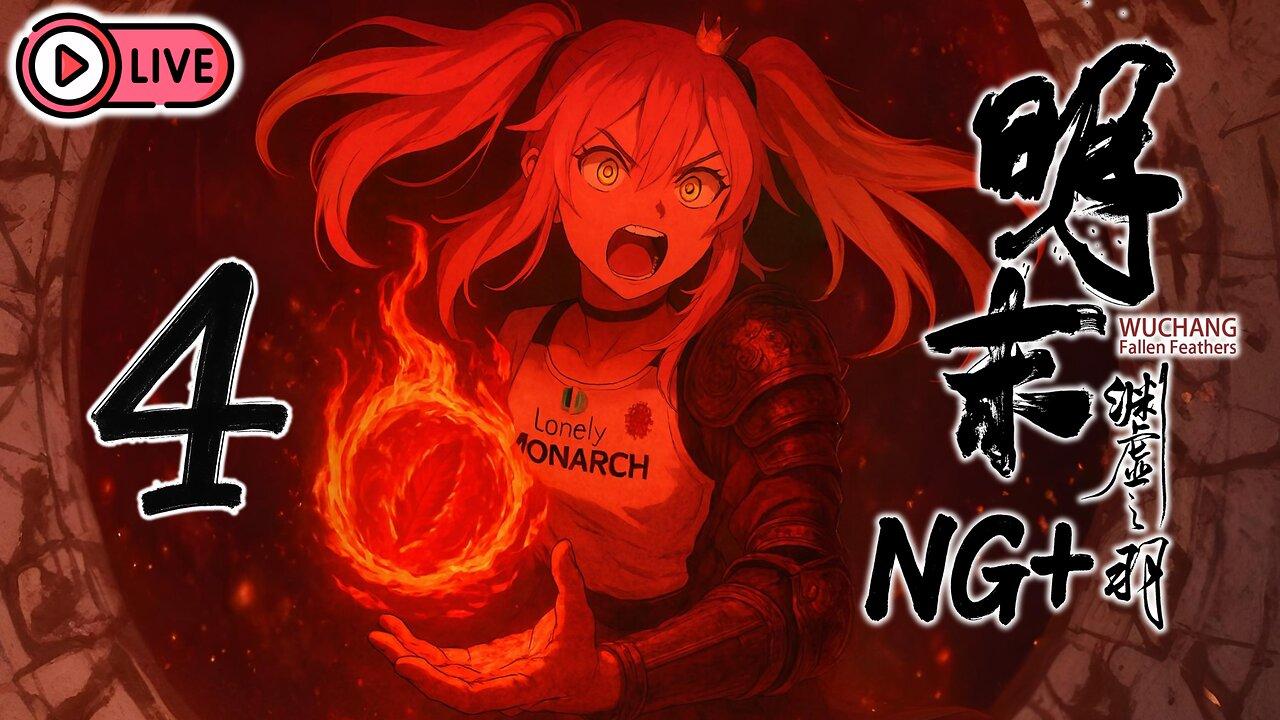 🔴[Live 31] Wuchang: Fallen Feathers [NG+] - Perfect Wife and beyond, Chasing the True Ending