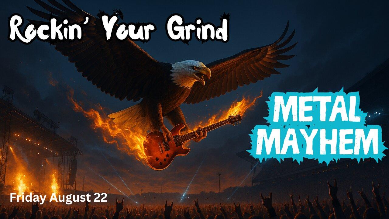 Rockin' Your Grind: Metal Mayhem Friday
