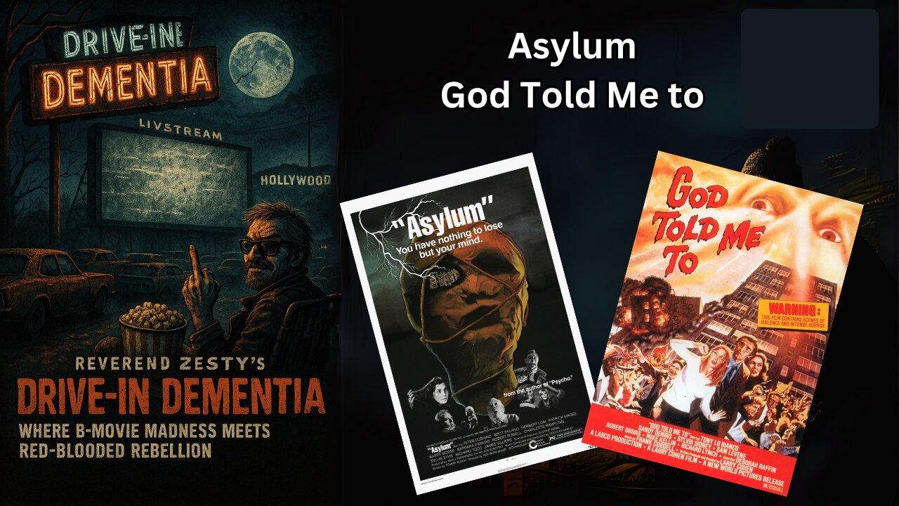 Drive-In Dementia: Asylum & God Told Me To