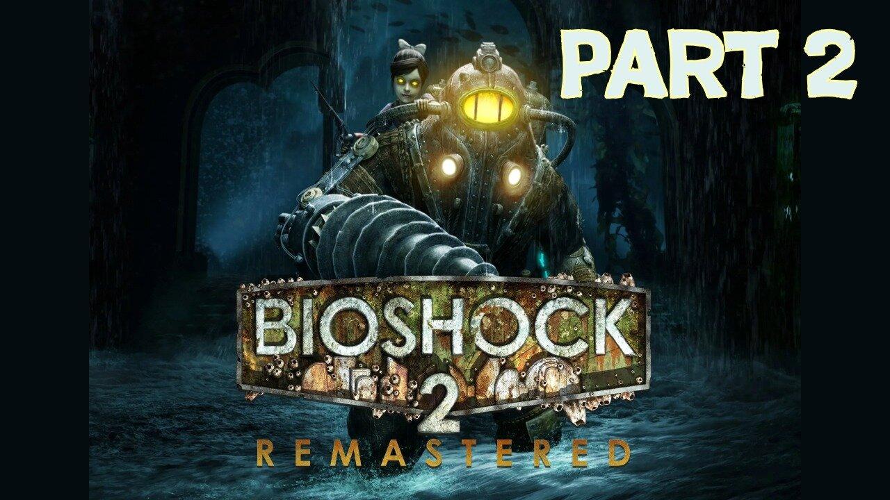 Bioshock 2 - Part 2 Sweet Siren's Song