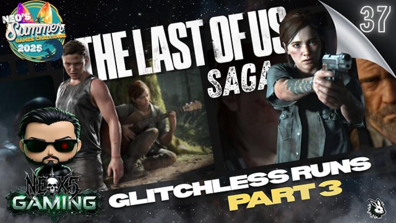 Last of Us Series: Ain't Got Time to Bleed Part 3 | Summer Gaming Ep 37 | Rumble Gaming
