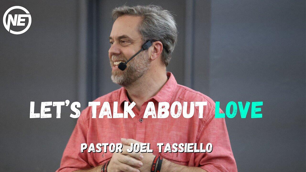 Let's Talk About Love | Pastor Joel Tassiello | No Excuses Ministries