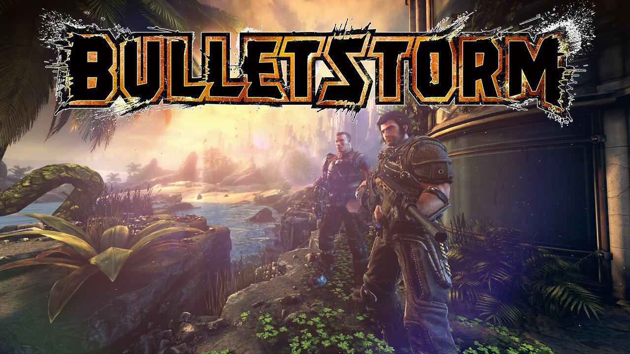 The Storm Is Coming - Bulletstorm