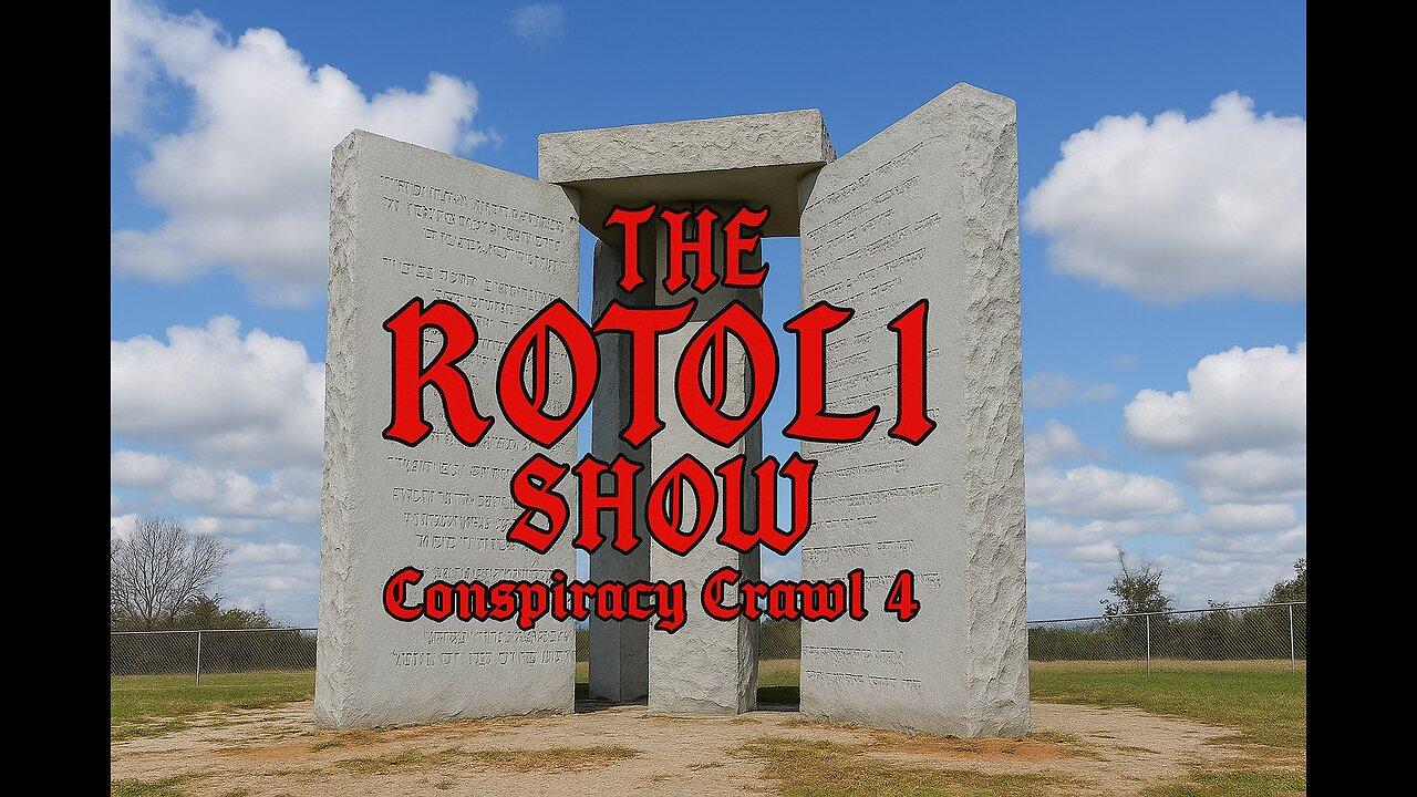 The Rotoli Show S2: Episode 16- Conspiracy Crawl 4