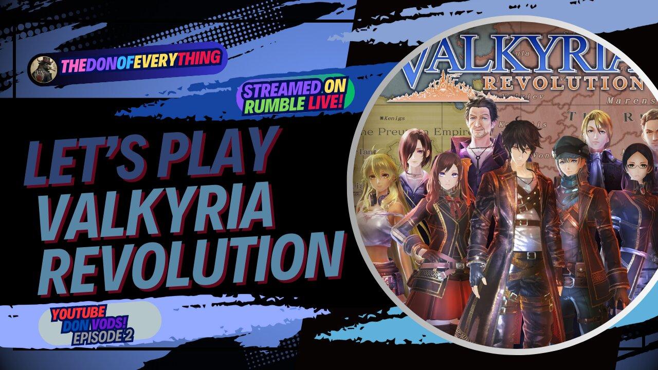Let's Play Valkyria Revolution - Part 2 | LIVE ON RUMBLE (WalkThrough)!