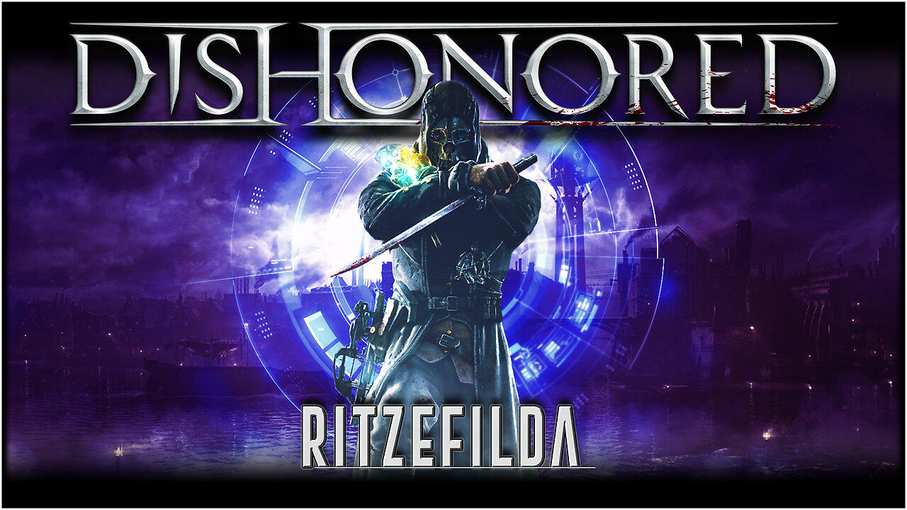 Impromptu Dishonored | no cam (yet) | 8.26.25