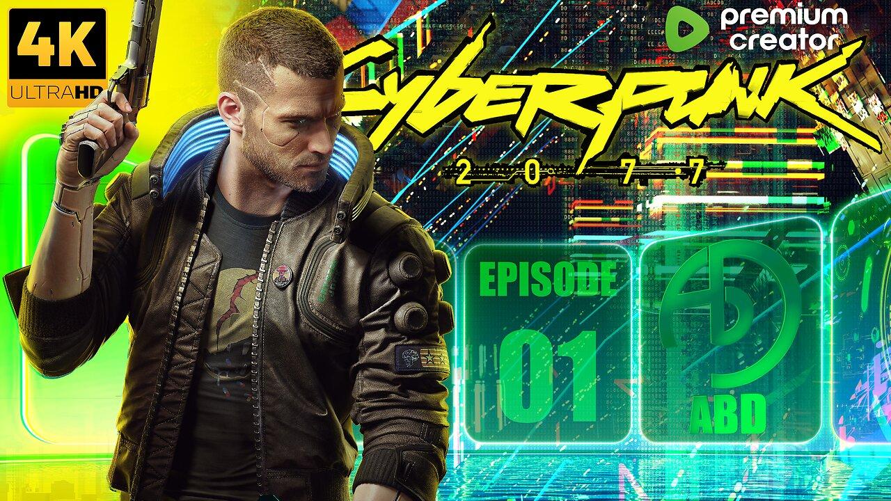 Cyberpunk 2077 | Ep 1 - The Opening Act | 4K UHD