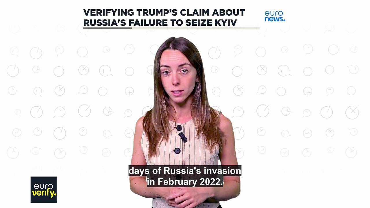 Debunking Trump's account of Russia's failed bid to seize Kyiv
