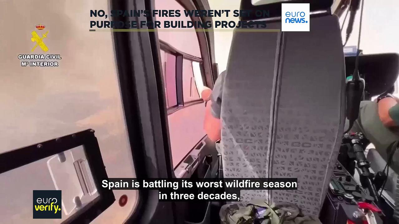 No, Spain’s wildfires were not started on purpose to clear land for construction projects