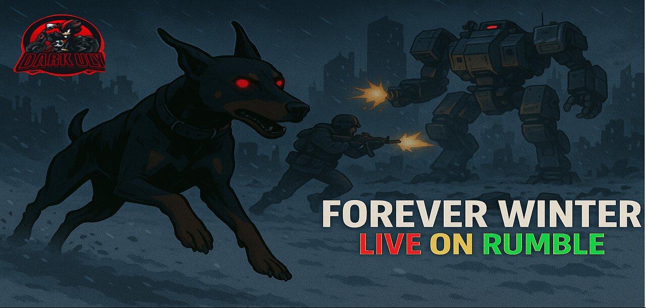 Forever Winter – Man & Beast vs The Mechs | Live on Rumble