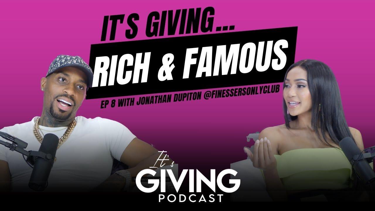 Ep.8: It's Giving - Rich & Famous with Jonathan Dupiton @FinessersOnlyClub