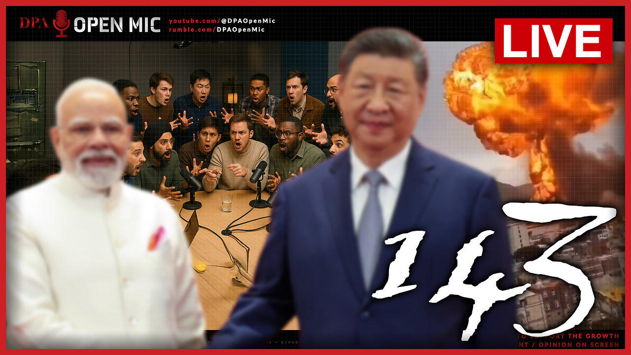 [ DPA Open Mic 143 ] China courting India to their side; Almost entire Houthi leadership wiped out