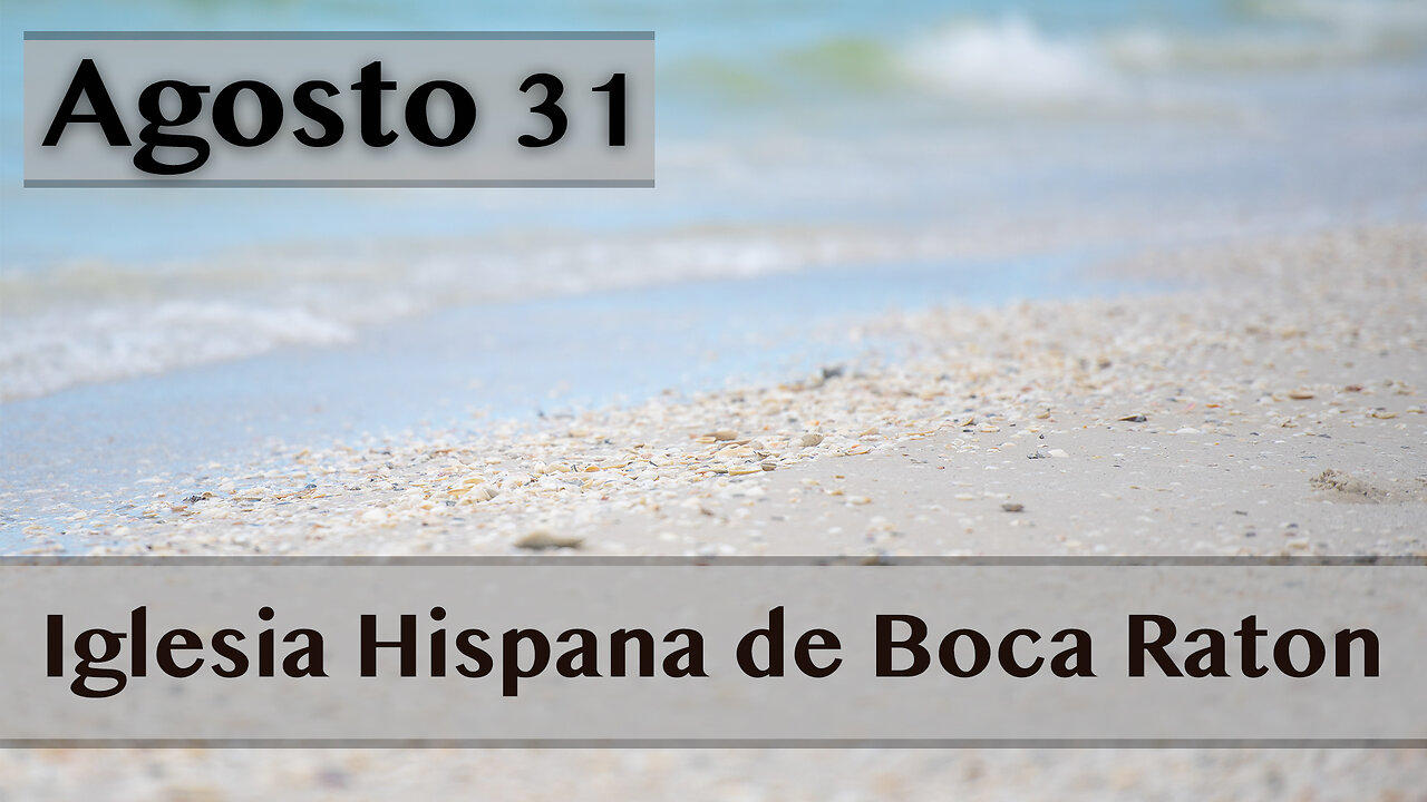 Servicio de Iglesia Hispana de Boca Raton 08/31/2025