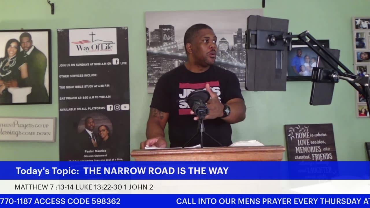 The Narrow Road Is The Way #JesusIsTheWay