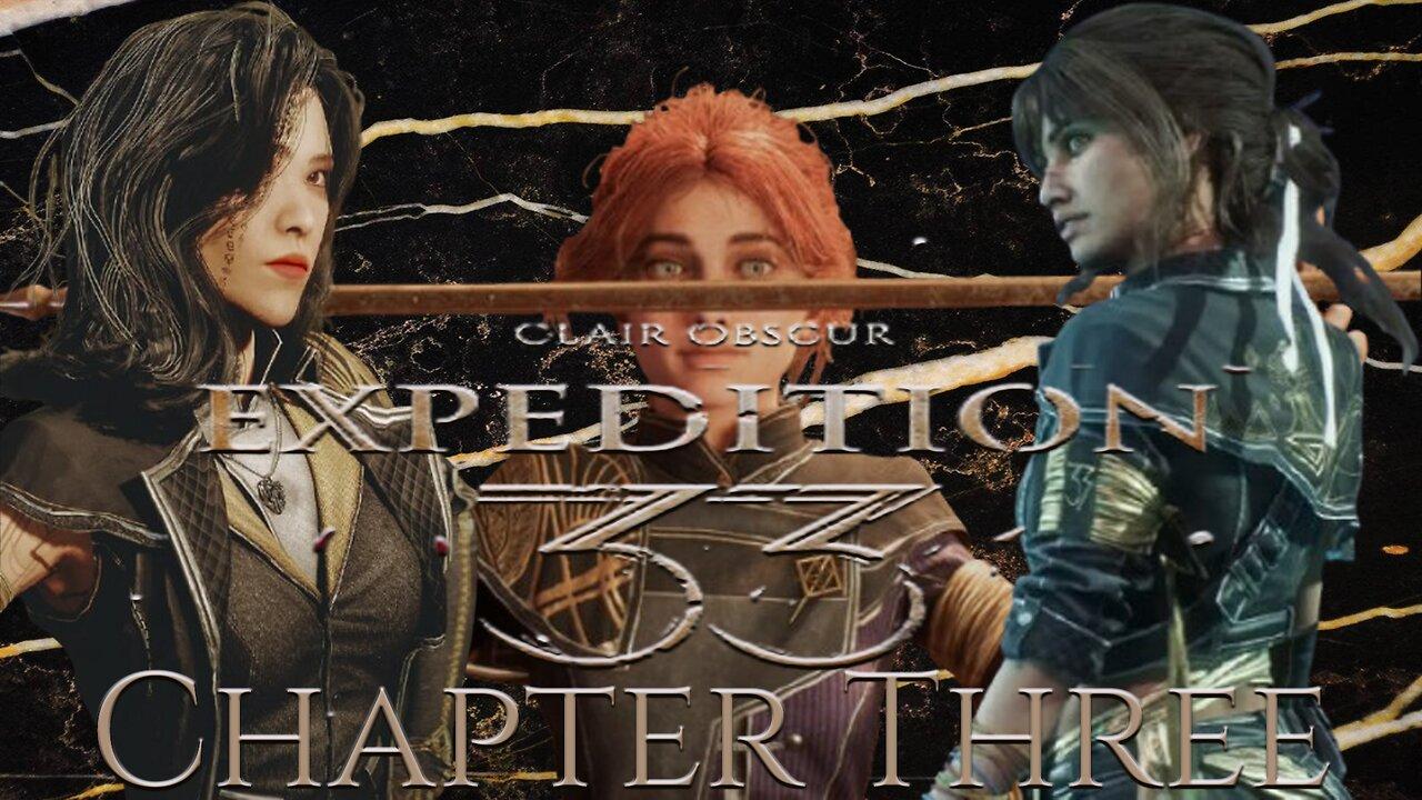 Clair Obscur: Expedition 33 Chapter Three – "Painted Truths, Broken Realities"