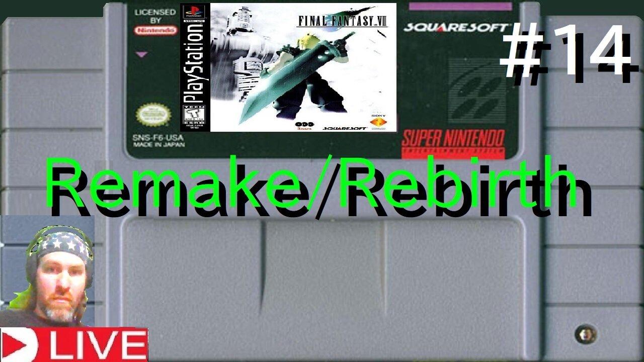 Final Fantasy VII remake/rebirth part #14 (livestream) live