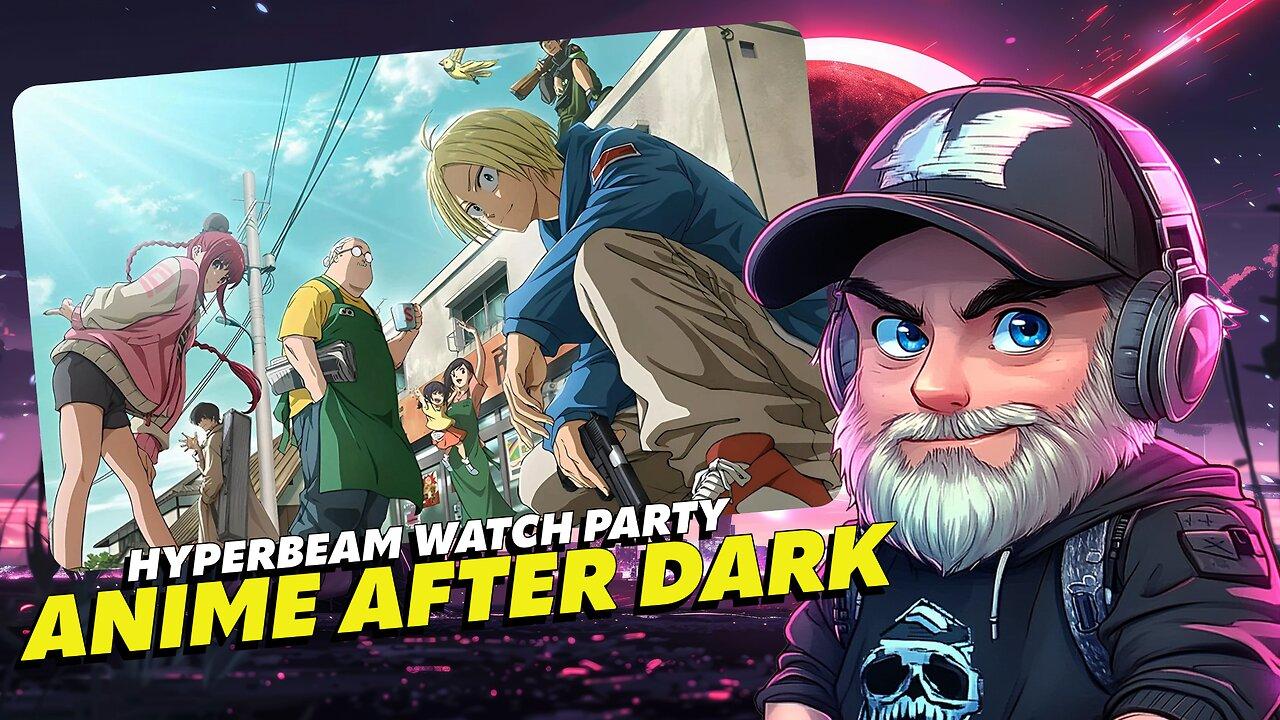 🔴Anime After Dark🔴Watch Party🔴Gachiakuta | Tougen Anki | Sakamoto Days