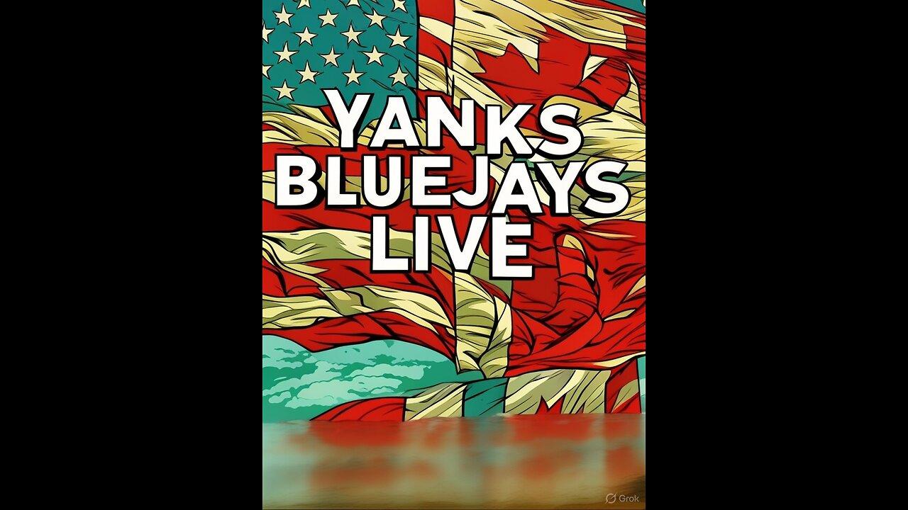 WE ARE BACK AFTER RAIN DELAY, YANKS BLUEJAYS LIVE