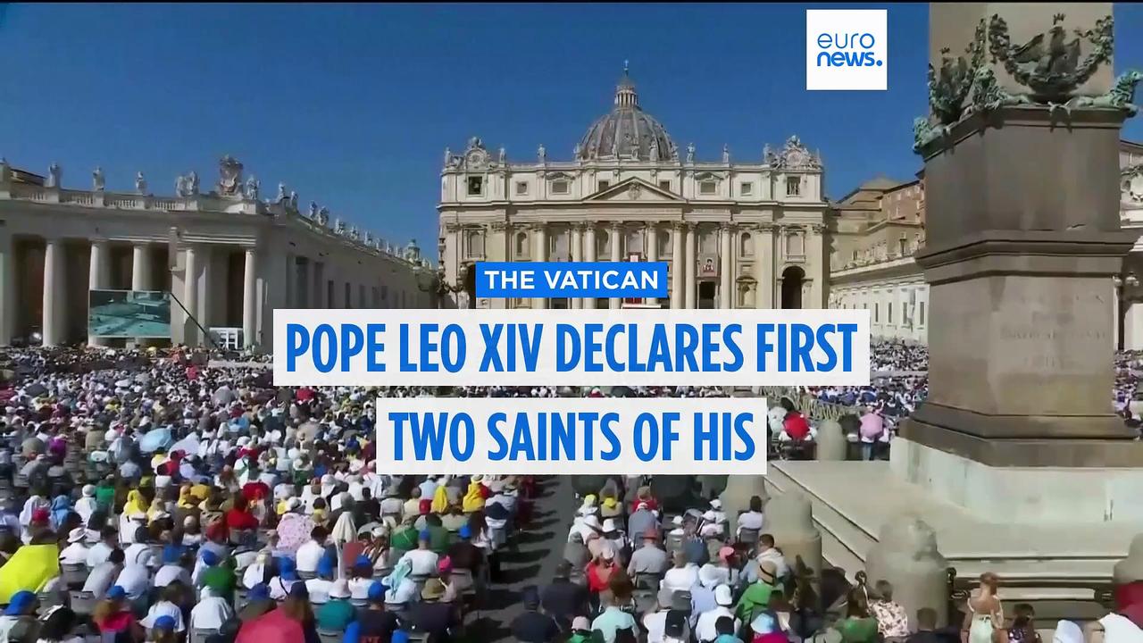 Pope Leo XIV declares first two saints of his pontificate