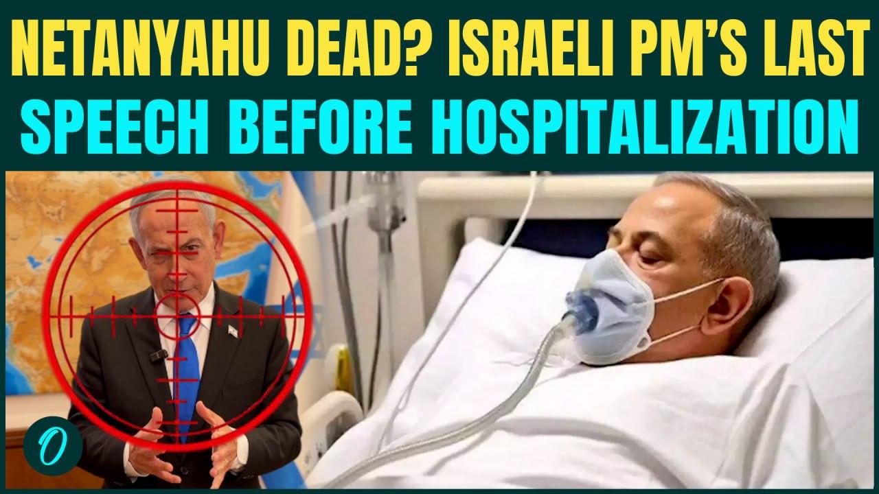 Netanyahu KILLED? Israeli PM’s Last Message On - One News Page VIDEO